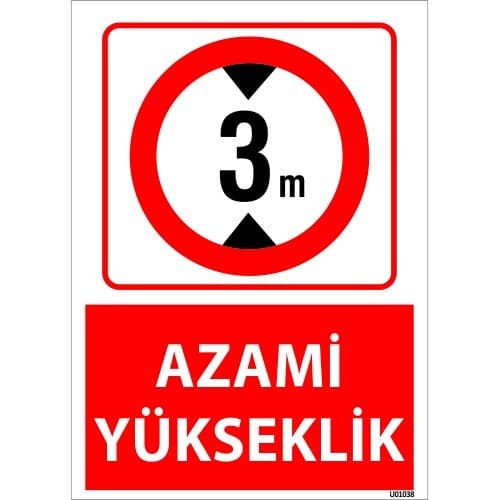 3. Azami Yükseklik Uyarı Levhası 25x35 cm