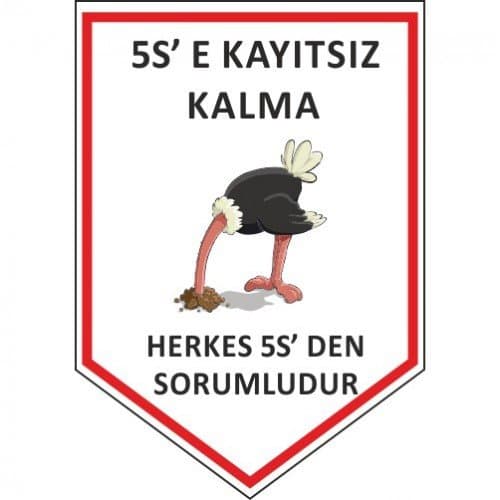 5S'e Kayıtsız Kalma Herkes 5S'den Sorumludur Levhası 25x35 cm