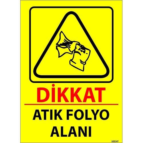 Dikkat Atık Folyo Alanı Levhası 25x35 cm