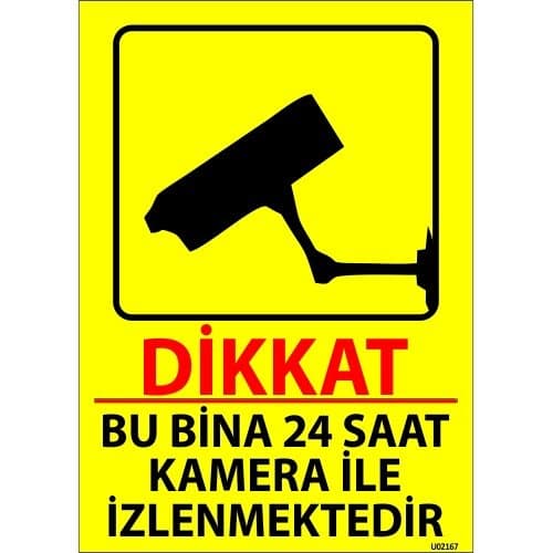 Dikkat Bu Bina 24 Saat Kamera İle İzlenmektedir Levhası 25x35 cm