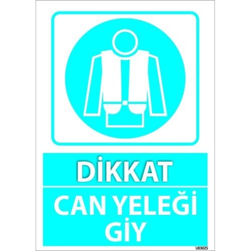 Dikkat Can Yeleği Giy Levhası 25x35 cm