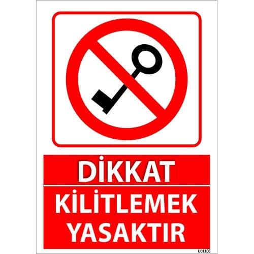 Dikkat Kilitlemek Yasaktır Levhası 25x35 cm