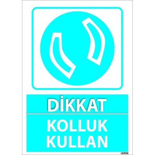 Dikkat Kolluk Kullan Levhası 25x35 cm