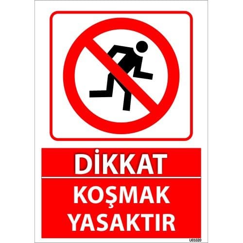 Dikkat Koşmak Yasaktır Uyarı Levhası 25x35 cm