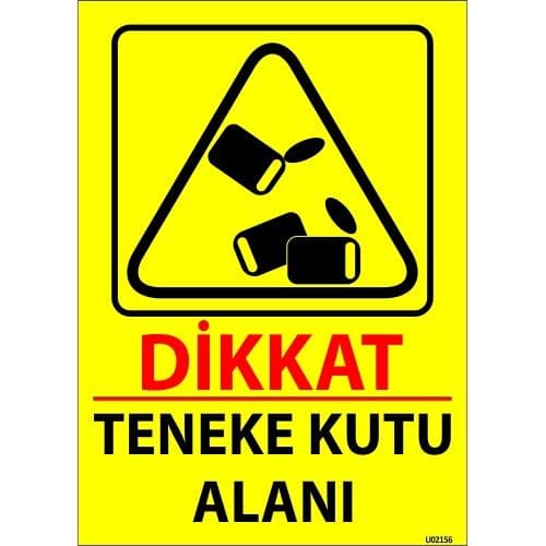 Dikkat Teneke Kutu Alanı Levhası 25x35 cm