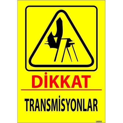 Dikkat Transmisyonlar Levhası 25x35 cm