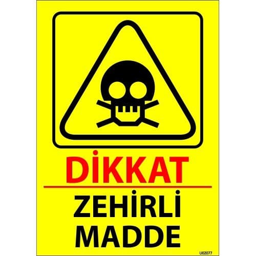Dikkat Zehirli Madde Levhası 25x35 cm