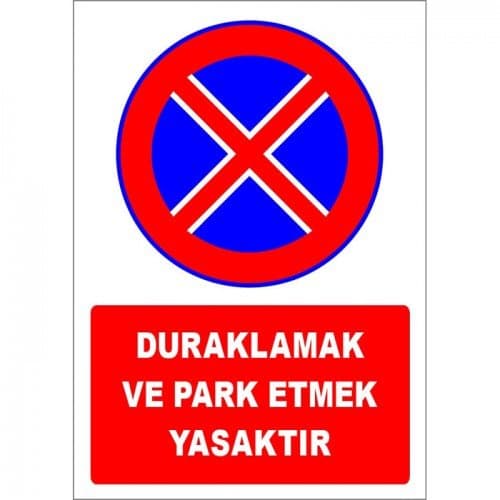 Duraklamak ve Park Etmek Yasaktır Levhası Park Yasağı