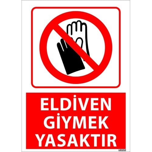 Eldiven Giymek Yasaktır Uyarı Levhası 25x35 cm