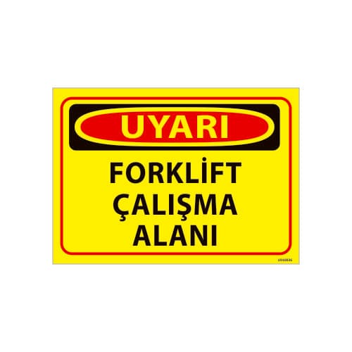 Forklift Çalışma Alanı Uyarı Levhası 25x35 cm