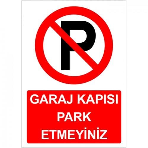 Garaj Kapısı Park Etmeyiniz Levhası Park Yasağı