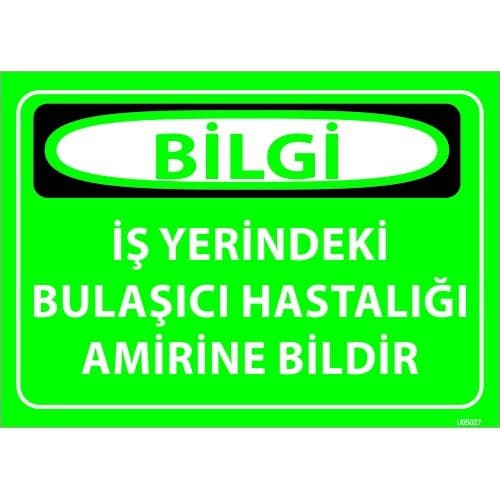 İşYerindeki Bulaşıcı Hastalığı Amirine Bildir Levhası 25x35 cm