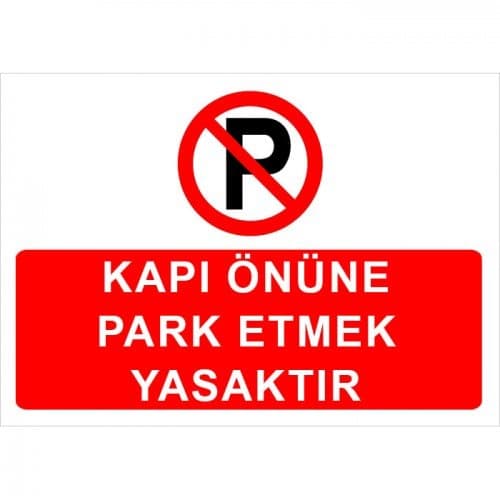 Kapı Önüne Park Etmek Yasaktır Levhası