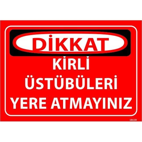 Kirli Üstübüleri Yere Atmayınız Levhası 25x35 cm
