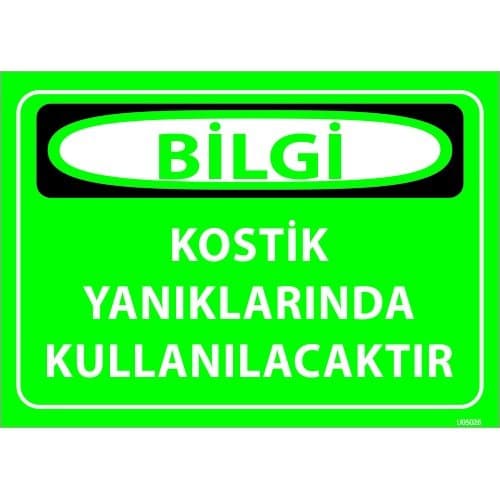 Kostik Yanıklarında Kullanılacaktır Levhası 25x35 cm