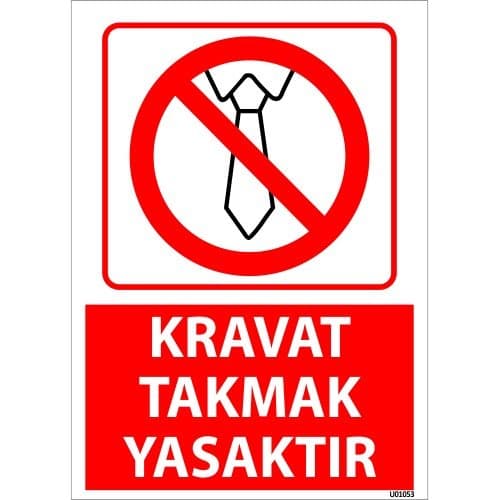 Kravat Takmak Yasaktır Uyarı Levhası 25x35 cm