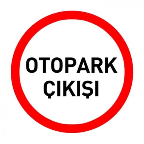 Otopark Çıkışı Levhası