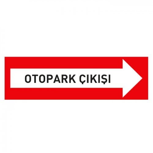 Otopark Çıkışı Levhası Otopark Yönlendirme Tabelası