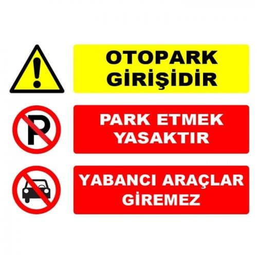 Otopark Girişidir Park Etmek Yasaktır Levhası Yabancı Araçlar Giremez