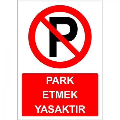 Park Etmek Yasaktır Levhası Uyarı Park Yasağı