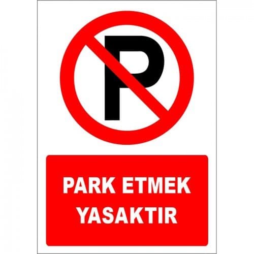 Park Etmek Yasaktır Levhası Uyarı Park Yasağı