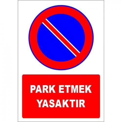 Park Etmek Yasaktır Levhası Uyarı Park Yasağı