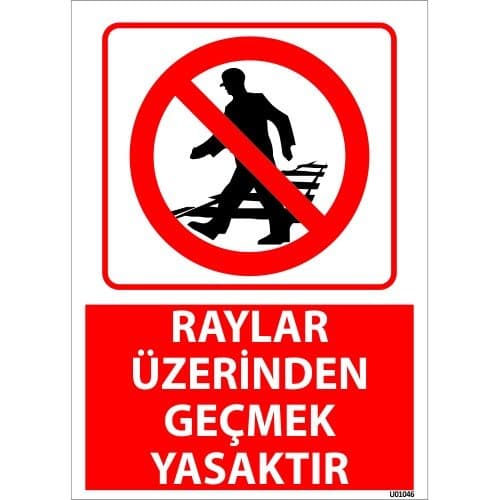 Raylar Üzerinden Geçmek Yasaktır Uyarı Levhası 25x35 cm