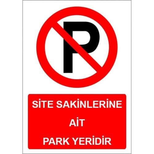 Site Sakinlerine Ait Park Yeridir Levhası Park Yasağı