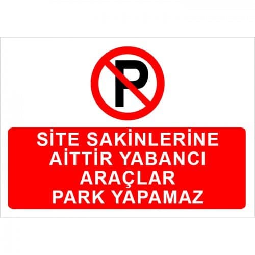 Site Sakinlerine Aittir Yabancı Araçlar Park Yapamaz Levhası