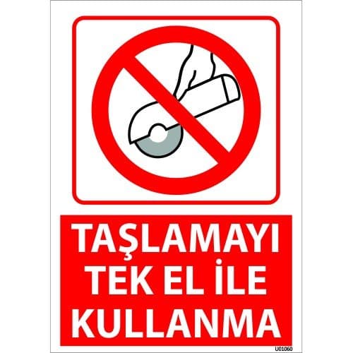 Taşlamayı Tek El İle Kullanma Uyarı Levhası 25x35 cm