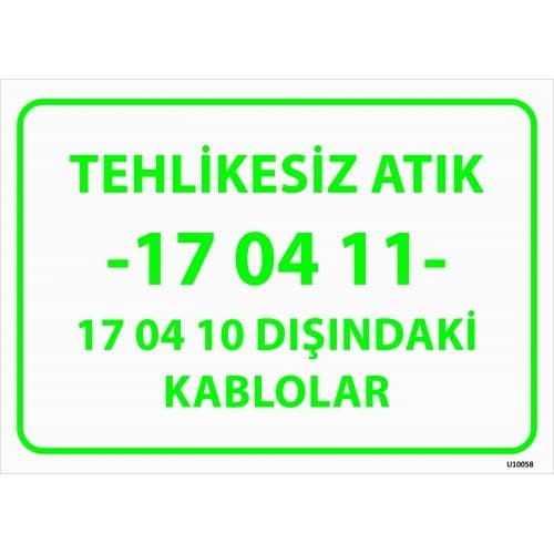 Tehlikesiz Atık -17 04 11- 17 04 10 Dışındaki Kablolar Levhası 25x35 cm