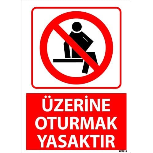Üzerine Oturmak Yasaktır Uyarı Levhası 25x35 cm