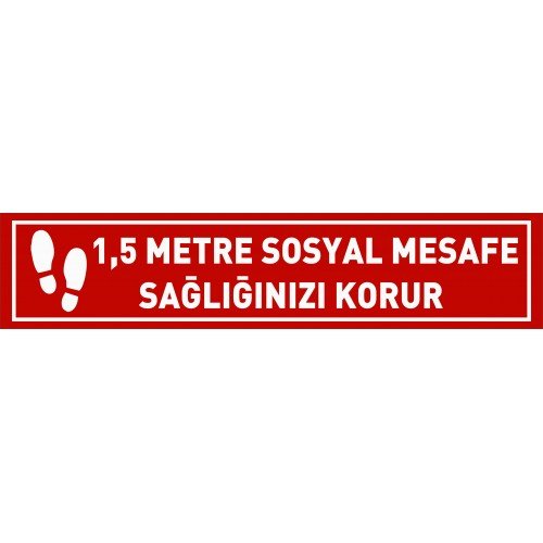 1,5 Metre Sosyal Mesafe Sağlığınızı Korur Levhası 25x35 cm