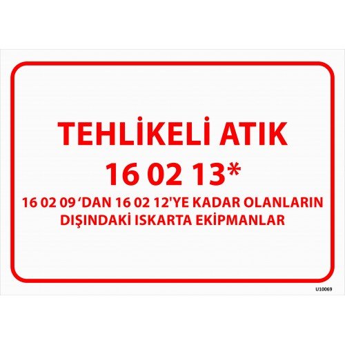 16 02 09'dan 16 02 12'ye Kadar Olanların Dışındaki Iskarta Ekipmanlar Levhası 25x35 cm