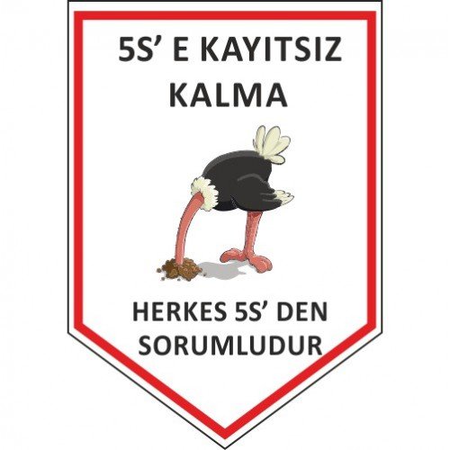 5S'e Kayıtsız Kalma Herkes 5S'den Sorumludur Levhası 25x35 cm