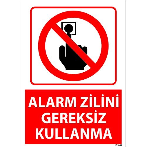 Alarm Zilini Gereksiz Kullanma Uyarı Levhası 25x35 cm