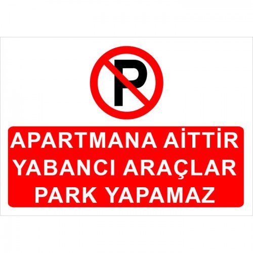 Apartmana Aittir Yabancı Araçlar Park Yapamaz Levhası