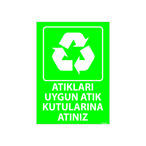 Atıkları Uygun Atık Kutularına Atınız Uyarı Levhası 25x35 cm