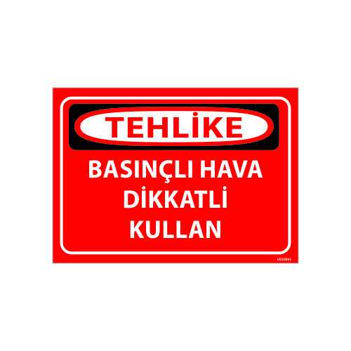 Basınçlı Hava Dikkatli Kullan Uyarı Levhası 25x35 cm