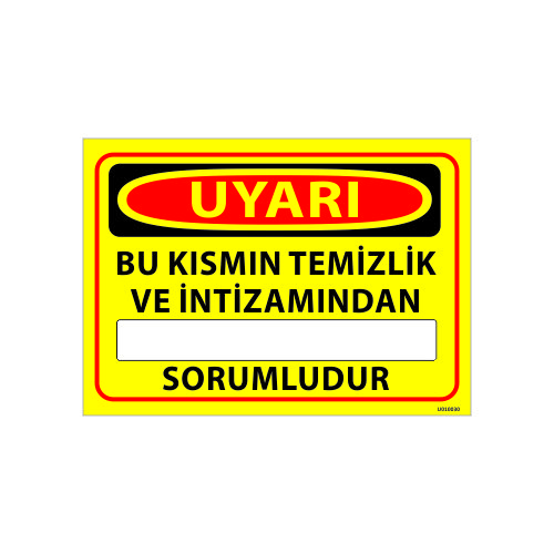 Bu Kısmın Temizlik Ve İntizamından Sorumludur Uyarı Levhası 25x35 cm