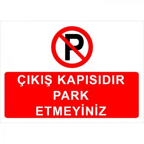 Çıkış Kapısıdır Park Etmeyiniz Levhası
