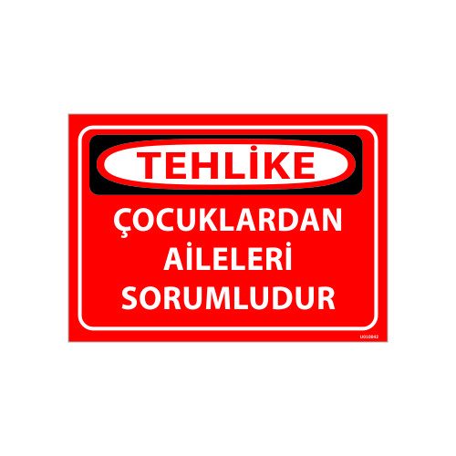 Çocuklardan Aileleri Sorumludur Uyarı Levhası 25x35 cm