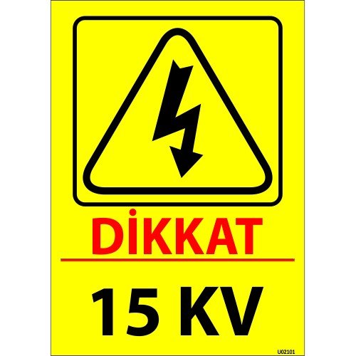 Dikkat 15 KV Levhası 25x35 cm