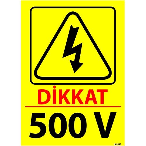 Dikkat 500 V Levhası 25x35 cm