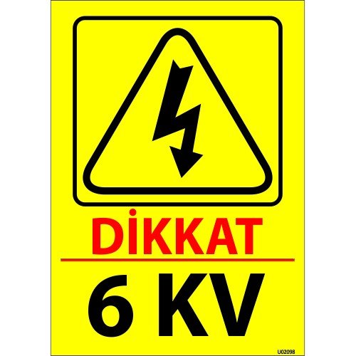 Dikkat 6 KV Levhası 25x35 cm
