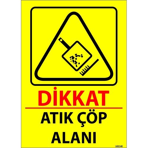 Dikkat Atık Çöp Alanı Levhası 25x35 cm