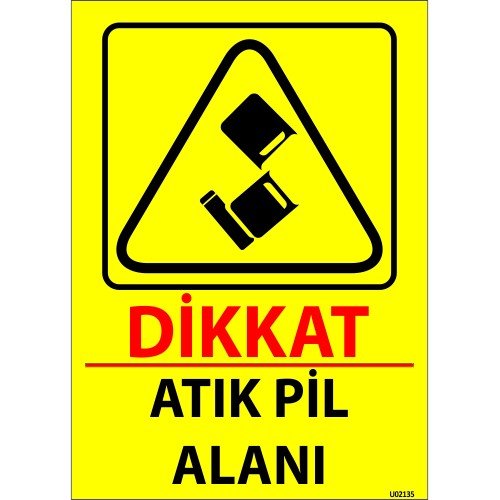 Dikkat Atık Pil Alanı Levhası 25x35 cm