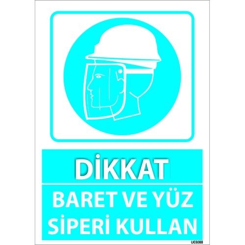 Dikkat Baret Ve Yüz Siperi Kullan Levhası 25x35 cm