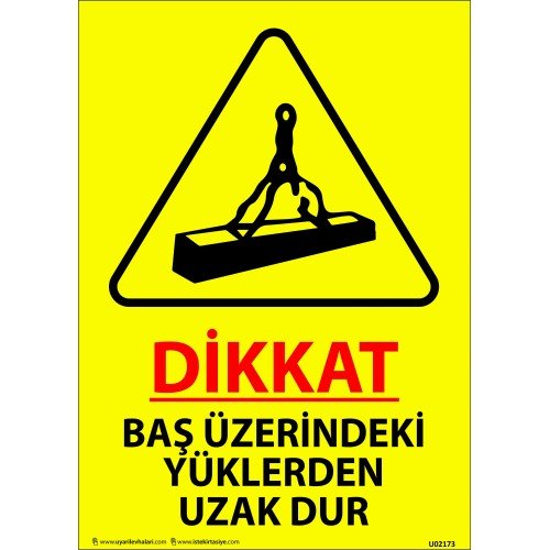 Dikkat Baş Üzerindeki Yüklerden Uzak Dur Levhası 25x35 cm