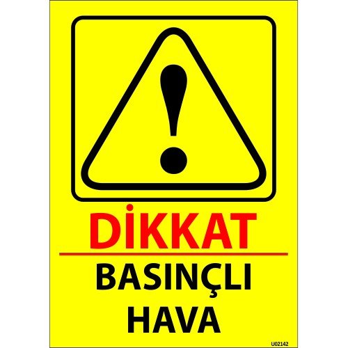 Dikkat Basınçlı Hava Levhası 25x35 cm